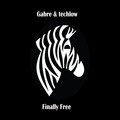 GABRE、TechLow - Finally Free (Original Mix)