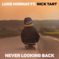 Nick Tart、Luke Mornay - Never Looking Back