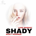 Luke Mornay、Roxy Horner - Shady