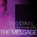 Zoo Brazil、Roland Clark - The Message