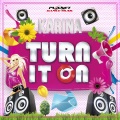 Karina Pasian - Turn It On