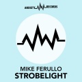 Mike Ferullo - Strobelight (Original Mix)
