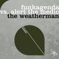 funkagenda、Alert The Medic - The Weatherman