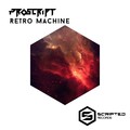 Proscript - Retro Machine (Original Mix)