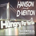 Hanson、D-Mention - Hungry For Your Love (Georgies Chunky House Radio)