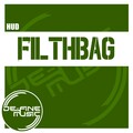 Hud - Filthbag (Original Mix)