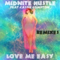 Midnite Hustle、Cassie Compton - Love Me Easy - (Midi Logic Remix)