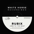 rubix - Umm To The Beat (Original Mix)