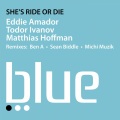 Eddie Amador、Todor Ivanov、Matthias Hoffmann - She's Ride Or Die (Original Mix)