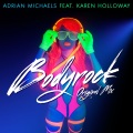 Adrian Michaels、Karen Holloway - Bodyrock (Original Mix)