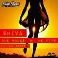 Shiva、Mr Porter - She Walks In The Fire