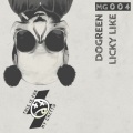 Dogreen - Licky Like