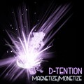 D-Tention - Magnetize (Original Mix)