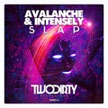 Avalanche、INtensely - Slap