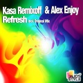 Kasa Remixoff、Alex Enjoy - Refresh (Original Mix)