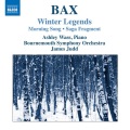 BAX, A.: Winter Legends / Morning Song / Saga Fragment (Wass, Bournemouth Symphony, Judd)