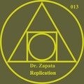 Dr. Zapata - Replication (Original Mix)