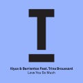 Illyus、Barrientos - Love You So Much Feat. Trina Broussard (Radio Edit)