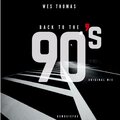 Wes Thomas - Back to the 90's