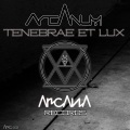 Arcanum - Tenebrae et Lux (Original Mix)