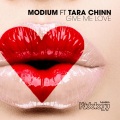 Modium、Tara Chinn - Give Me Love
