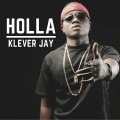 Klever Jay - Holla