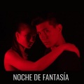 Noche de Fantasía (Explicit)