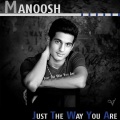 Manoosh - Just the Way You Are