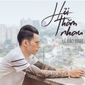 Lê Bảo Bình - Hỏi Thăm Nhau