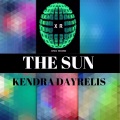 Kendra Dayrelis - The Sun