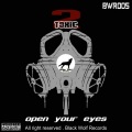 2Toxic - Open Your Eyes (Original Mix)