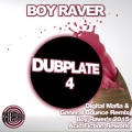 Boy Raver - Dubplate 4 (Digital Mafia & General Bounce Remix)