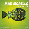 Mad Morello - New World (Original Mix)