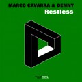 Marco Cavarra、Denny - Restless (Original Mix)