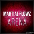 Martial Flowz - Arena