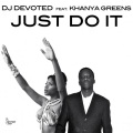Khanya Greens、DJ Devoted - Just Do It (Original Mix)