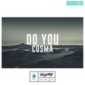 Cosma - Do You (Original Mix)