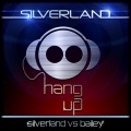 Hang Up (Silverland Original Mix)