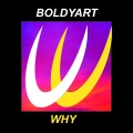 Boldyart - Why (Extended Mix)