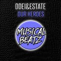 DDei&Estate - Our Heroes (Original Mix)