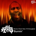 Bronx Cheer、Fil Straughan - Burnin' (Audio Jacker Dub)