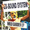 Ex Sound System - The Wild Garden (Original Mix)