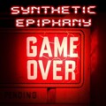 Synthetic Epiphany - Game Over (Original Mix)