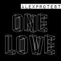 AlexPROteST - One Love (Original Mix)