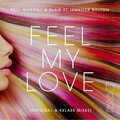 Paul Morrell、Jennifer Bolton、blair - Feel My Love (Original Mix)