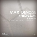 Max Denoise、Harnam - Entropia (Original Mix)