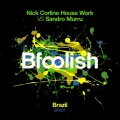 Nick Corline House Work、SANDRO MURRU - Brazil (Nick Corline House Work Mix)