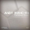 Andy Bianchini - Caribbean Dream (Original Mix)