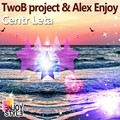 Alex Enjoy、TwoB Project - Centr Leta (Radio Mix)