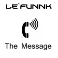 Le' Funnk - The Message (Sao Paulo Mix)